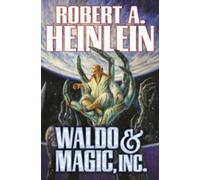 Robert A. Heinlein Waldo & Magic, Inc. (Tascabile)