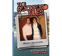 Robert a Howe Mr Robert A. How THE ROCKFORD FILES...Behind the Scene (Tascabile)