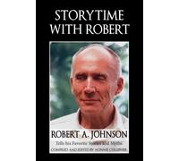 Robert A Johnson Storytime with Robert (Tascabile)