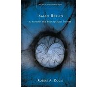 Robert A. Kocis Isaiah Berlin (Copertina rigida) Political Philosophy Now