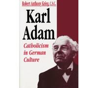 Robert A. Krieg Karl Adam (Copertina rigida)