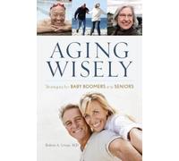 Robert A. Levine Aging Wisely (Copertina rigida)