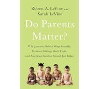 Robert A Levine Sarah Levine Do Parents Matter? (Tascabile)