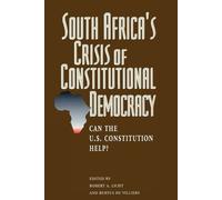 Robert A. Licht South Africa's Crisis of Constitutional Democracy (Tascabile)