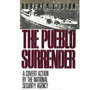 Robert A. Liston The Pueblo Surrender (Tascabile)