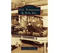 Robert A., M.D. Musson D. G. Yuengling & Son, Inc. (Tascabile) Images of America