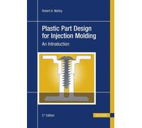Robert A. Malloy Plastic Part Design for Injection Molding (Copertina rigida)