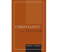 Robert A. Markus Christianity and the Secular (Tascabile)