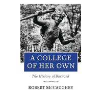 Robert A. McCaughey A College of Her Own (Copertina rigida) Columbiana