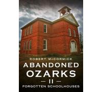 Robert A McCormick Abandoned Ozarks II (Tascabile) Abandoned Union