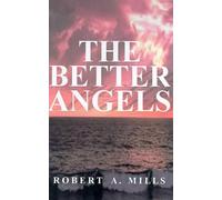Robert A. Mills The Better Angels (Tascabile)
