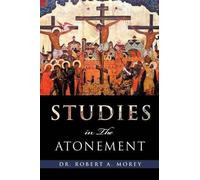 Robert a Morey Studies in the Atonement (Tascabile)