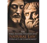 Robert a Morey The Bible, Natural Theology and Natural Law (Tascabile)
