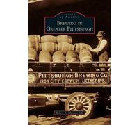 Robert A Musson Brewing in Greater Pittsburgh (Copertina rigida)
