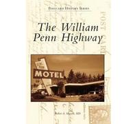 Robert A. Musson M.D. The William Penn Highway (Tascabile)