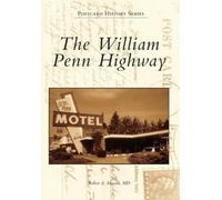 Robert A. Musson M.D. The William Penn Highway (Tascabile)