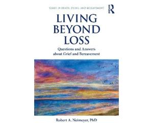 Robert A. Neimeyer Living Beyond Loss (Tascabile)