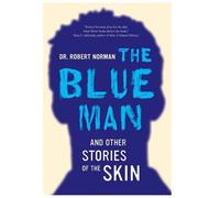 Robert A. Norman The Blue Man and Other Stories of the Skin (Copertina rigida)
