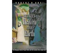 Robert A. Orsi Between Heaven and Earth (Tascabile)