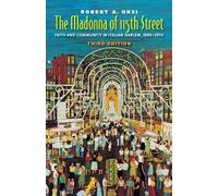 Robert A. Orsi The Madonna of 115th Street (Tascabile)