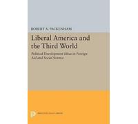 Robert A. Packenham Liberal America and the Third World (Tascabile)