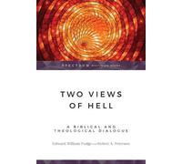 Robert A. Peterson Edward William Fudge Two Views of Hell (Tascabile)