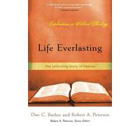 Robert A. Peterson Life Everlasting (Tascabile)