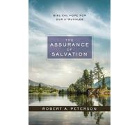 Robert A. Peterson The Assurance of Salvation (Tascabile)