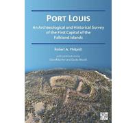 Robert A. Philp Port Louis: An Archaeological and Historical Survey (Tascabile)