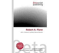 Robert A. Plane: John L. Anderson, Jay Bailey, Manson Benedict