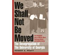 Robert A. Pratt We Shall Not Be Moved (Tascabile)