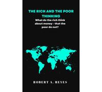 Robert A Reyes The Rich and the Poor Thinking (Tascabile)