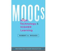 Robert A. Rhoads MOOCs, High Technology, and Higher Learning (Copertina rigida)