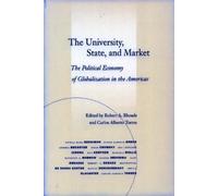 Robert A. Rhoads The University, State, and Market (Copertina rigida)