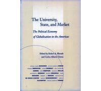 Robert A. Rhoads The University, State, and Market (Copertina rigida)