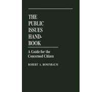 Robert A. Rosenbaum The Public Issues Handbook (Copertina rigida)
