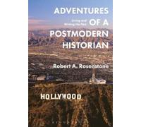 Robert A. Rosenstone Adventures of a Postmodern Historian (Copertina rigida)