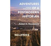 Robert A. Rosenstone Adventures of a Postmodern Historian (Tascabile)