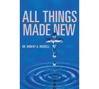 Robert A Russell All Things Made New (Tascabile)