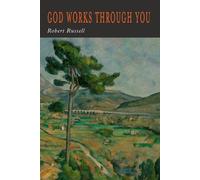 Robert A Russell God Works Through You (Tascabile)