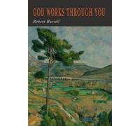 Robert A Russell God Works Through You (Tascabile)