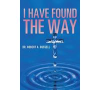 Robert A Russell I Have Found The Way (Tascabile)