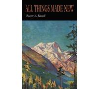 Robert A Russell Robert Russell All Things Made New (Tascabile)