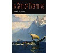 Robert A Russell Robert Russell In Spite of Everything (Tascabile)