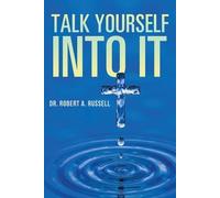 Robert A Russell Talk Yourself Into It (Tascabile)