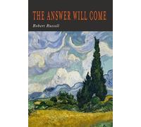 Robert A Russell The Answer Will Come (Tascabile)