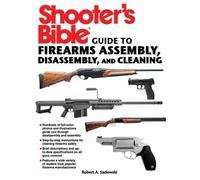 Robert A. Sadow Shooter's Bible Guide to Firearms Assembly, Disassem (Tascabile)