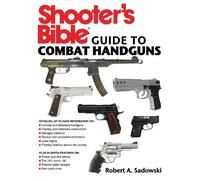 Robert A. Sadowski Shooter's Bible Guide to Combat Handguns (Tascabile)