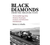 Robert A. Schalla Black Diamonds from the Treasure State (Copertina rigida)