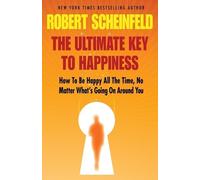 Robert A Scheinfeld The Ultimate Key To Happiness (Tascabile)
